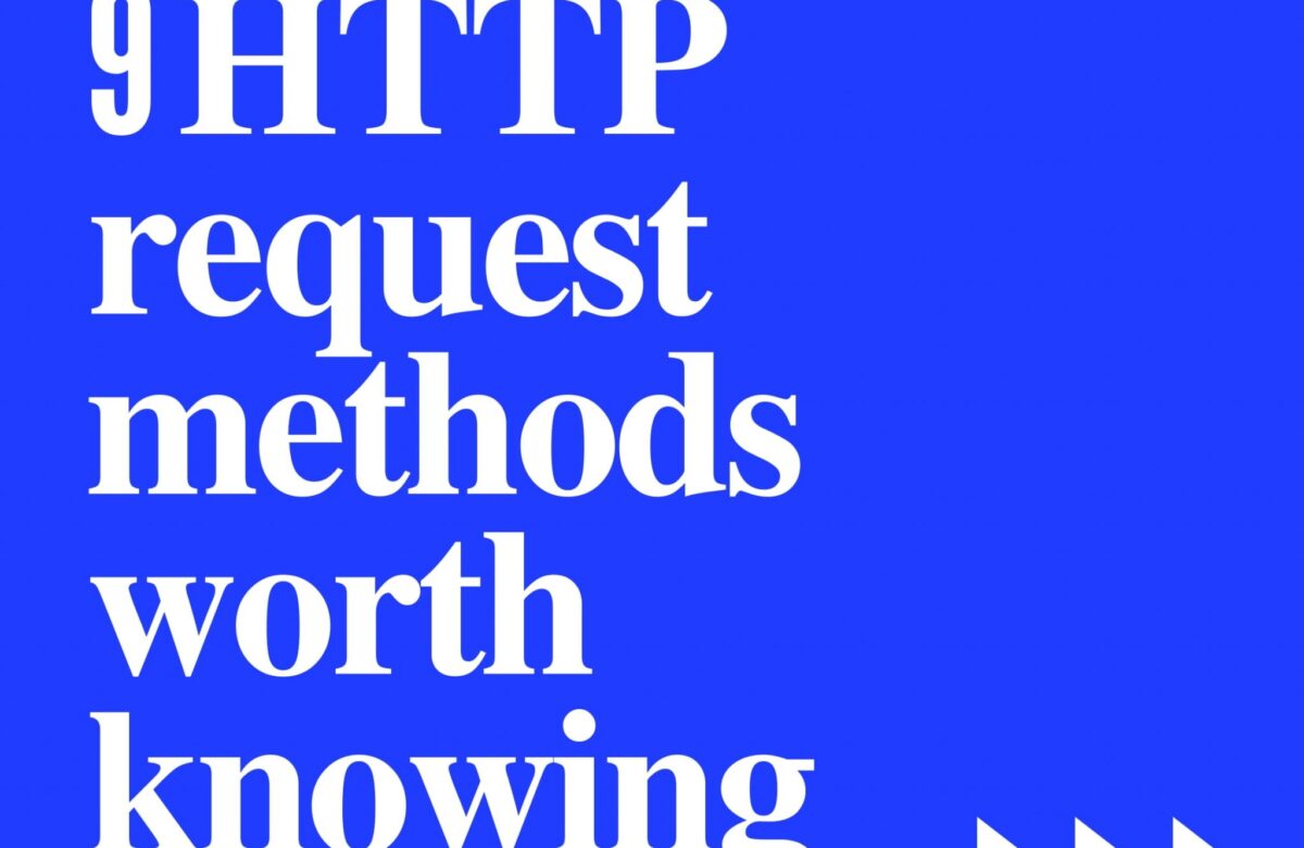9 HTTP Request Methods Worth Knowing For Every Web Developers